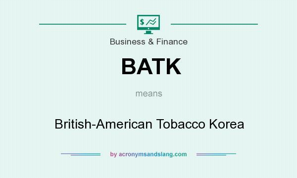 What does BATK mean? It stands for British-American Tobacco Korea