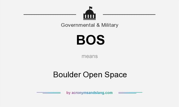 What does BOS mean? It stands for Boulder Open Space