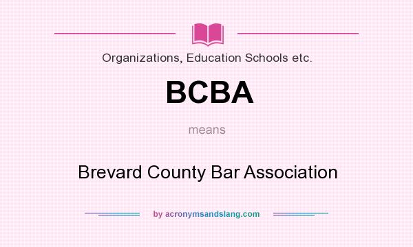 What does BCBA mean? It stands for Brevard County Bar Association