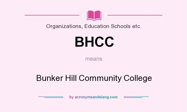What does BHCC mean? It stands for Bunker Hill Community College