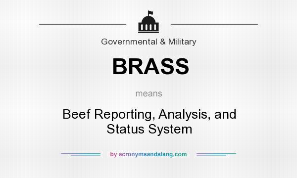What does BRASS mean? It stands for Beef Reporting, Analysis, and Status System