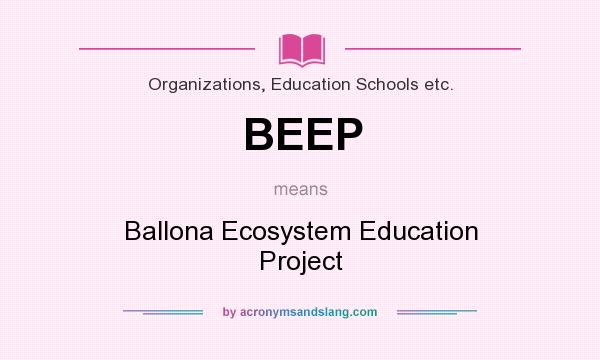 What does BEEP mean? It stands for Ballona Ecosystem Education Project