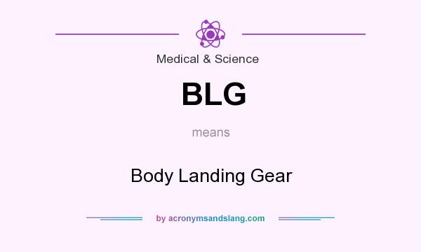 What does BLG mean? It stands for Body Landing Gear