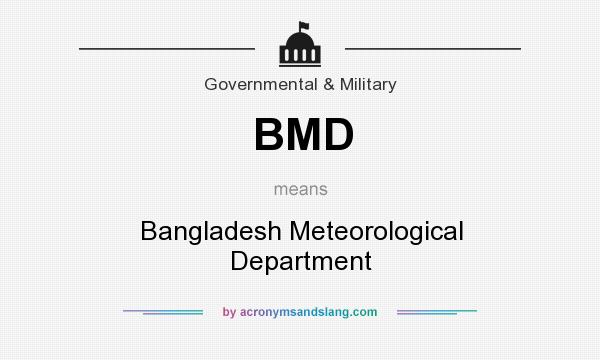 What does BMD mean? It stands for Bangladesh Meteorological Department
