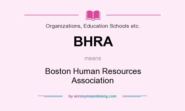 What does BHRA mean? It stands for Boston Human Resources Association