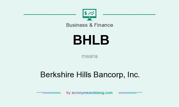 What does BHLB mean? It stands for Berkshire Hills Bancorp, Inc.