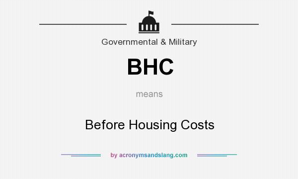 What does BHC mean? It stands for Before Housing Costs