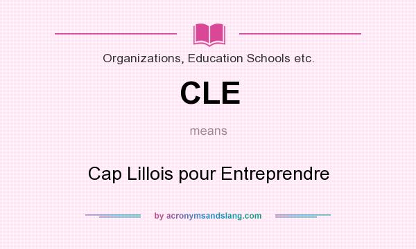 What does CLE mean? It stands for Cap Lillois pour Entreprendre