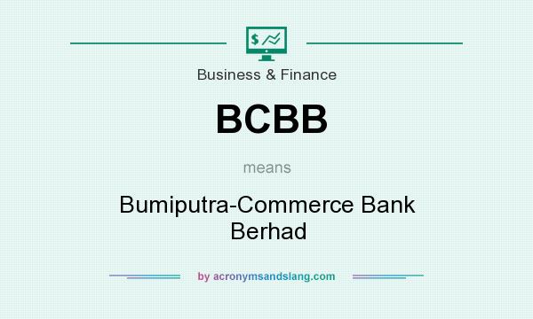 What does BCBB mean? It stands for Bumiputra-Commerce Bank Berhad