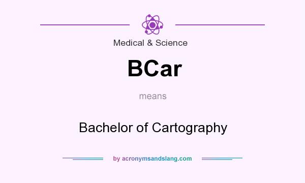 What does BCar mean? It stands for Bachelor of Cartography