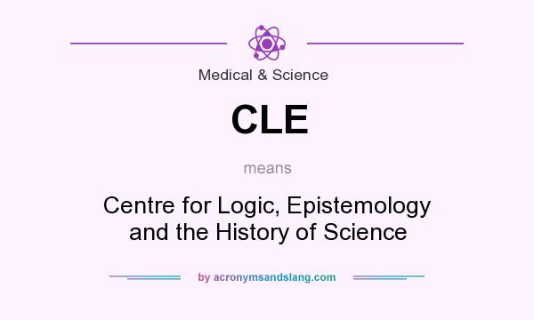 What does CLE mean? It stands for Centre for Logic, Epistemology and the History of Science