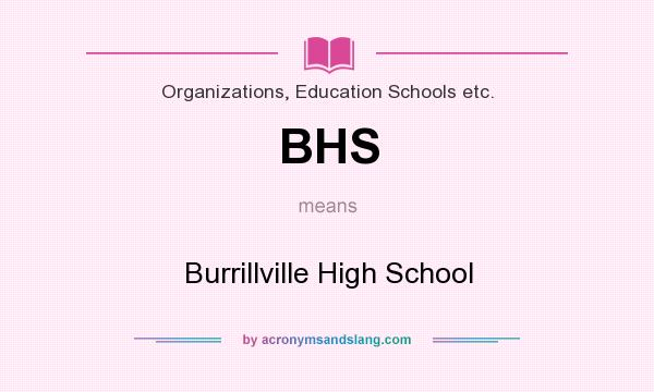 What does BHS mean? It stands for Burrillville High School