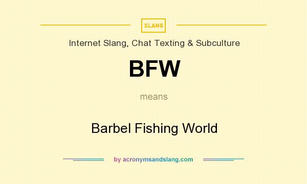 What does BFW mean? It stands for Barbel Fishing World