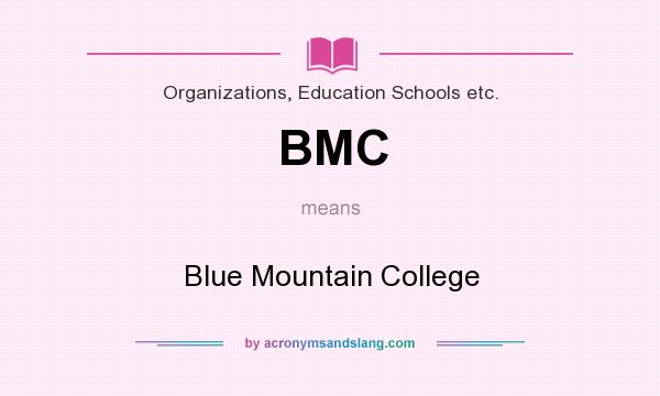 What does BMC mean? It stands for Blue Mountain College