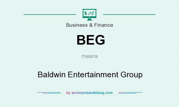 What does BEG mean? It stands for Baldwin Entertainment Group