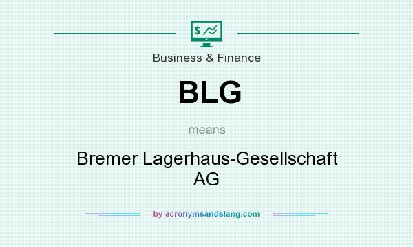What does BLG mean? It stands for Bremer Lagerhaus-Gesellschaft AG