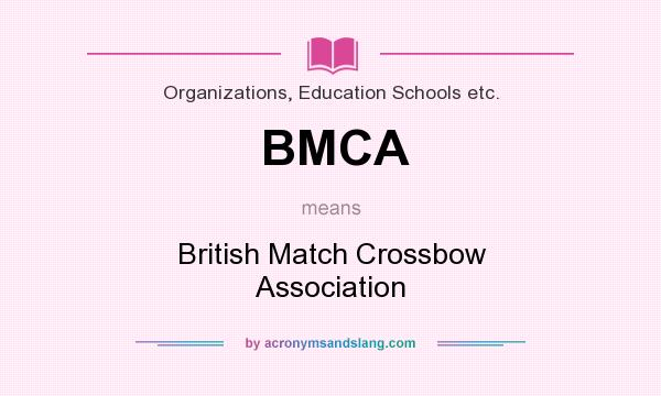 What does BMCA mean? It stands for British Match Crossbow Association