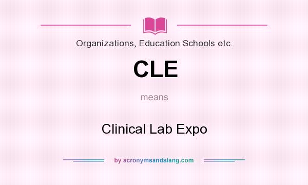 What does CLE mean? It stands for Clinical Lab Expo