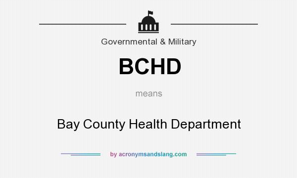 What does BCHD mean? It stands for Bay County Health Department