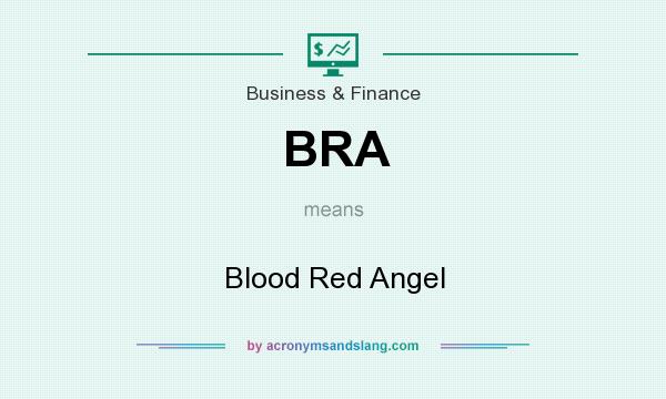 What does BRA mean? It stands for Blood Red Angel