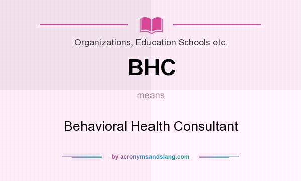 What does BHC mean? It stands for Behavioral Health Consultant