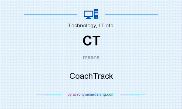 What does CT mean? It stands for CoachTrack