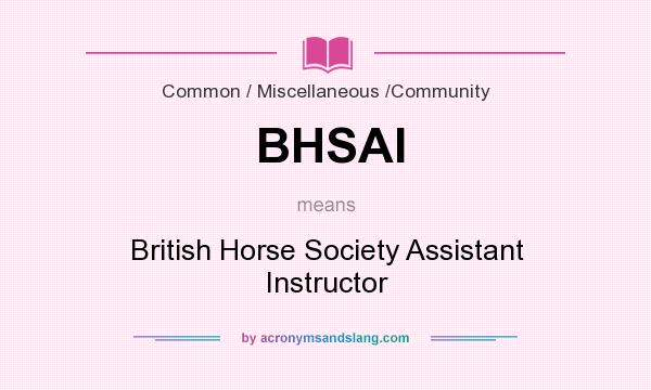 What does BHSAI mean? It stands for British Horse Society Assistant Instructor