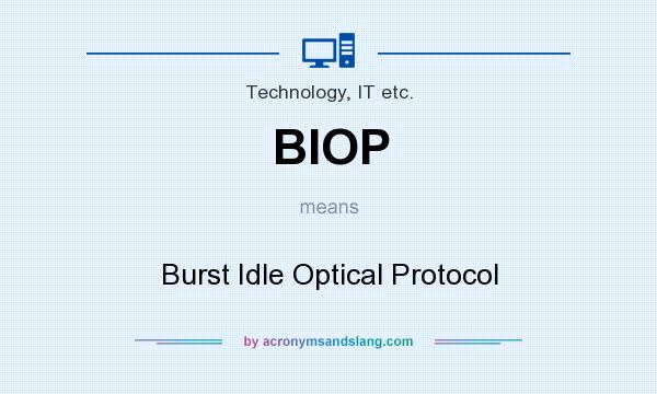What does BIOP mean? It stands for Burst Idle Optical Protocol