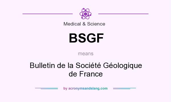 What does BSGF mean? It stands for Bulletin de la Société Géologique de France