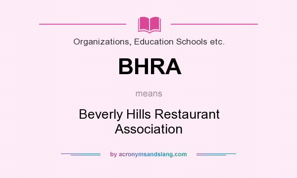 What does BHRA mean? It stands for Beverly Hills Restaurant Association