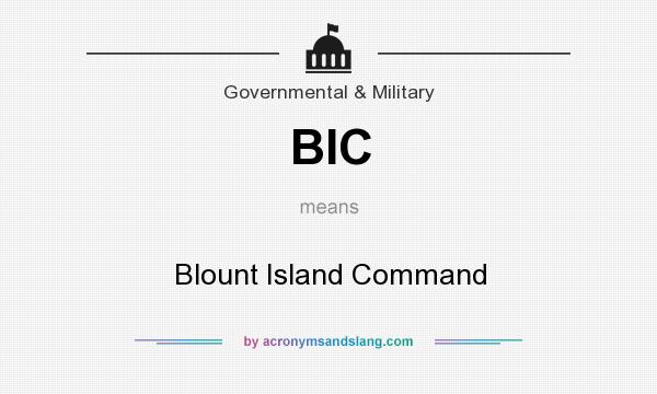 What does BIC mean? It stands for Blount Island Command