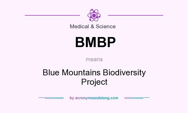 What does BMBP mean? It stands for Blue Mountains Biodiversity Project