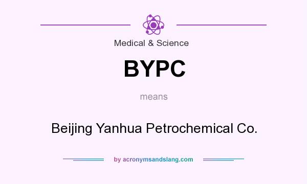 What does BYPC mean? It stands for Beijing Yanhua Petrochemical Co.