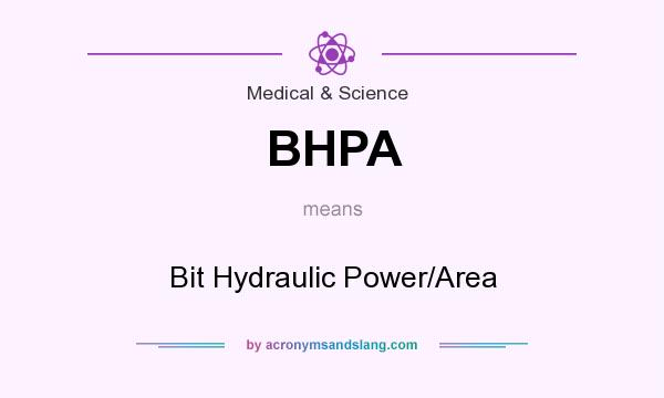 What does BHPA mean? It stands for Bit Hydraulic Power/Area