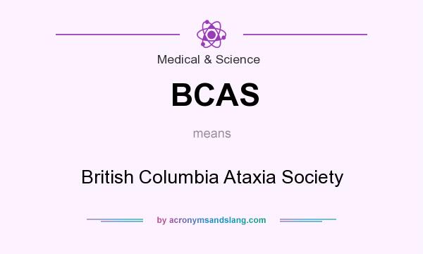What does BCAS mean? It stands for British Columbia Ataxia Society