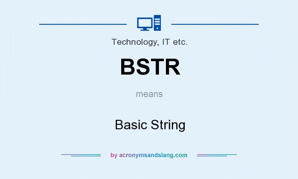 What does BSTR mean? It stands for Basic String