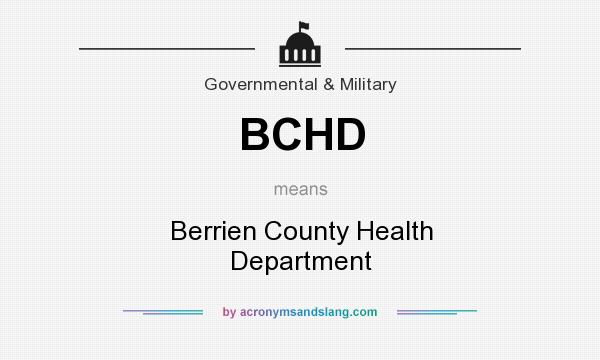 What does BCHD mean? It stands for Berrien County Health Department