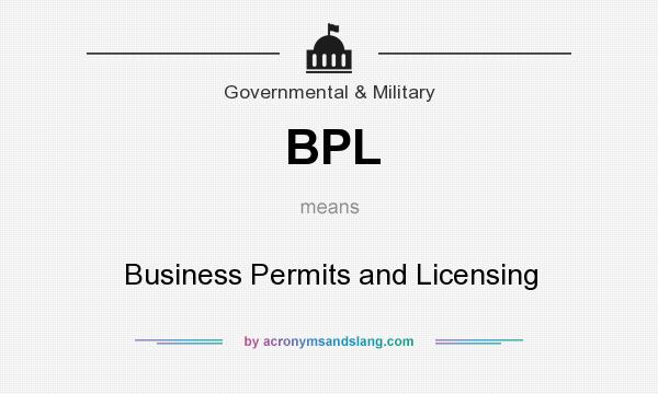 What does BPL mean? It stands for Business Permits and Licensing