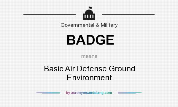 What does BADGE mean? It stands for Basic Air Defense Ground Environment