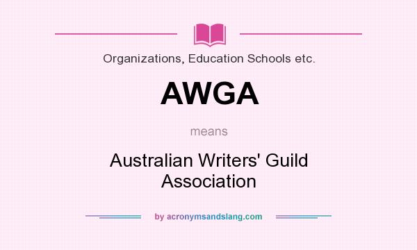 What does AWGA mean? It stands for Australian Writers` Guild Association