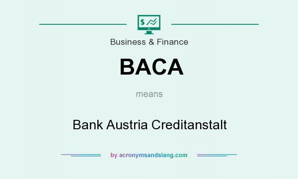 What does BACA mean? It stands for Bank Austria Creditanstalt