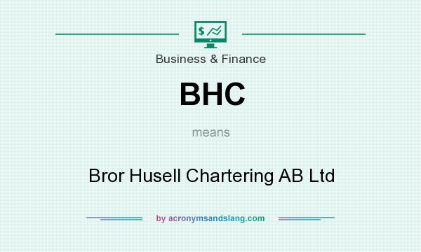 What does BHC mean? It stands for Bror Husell Chartering AB Ltd