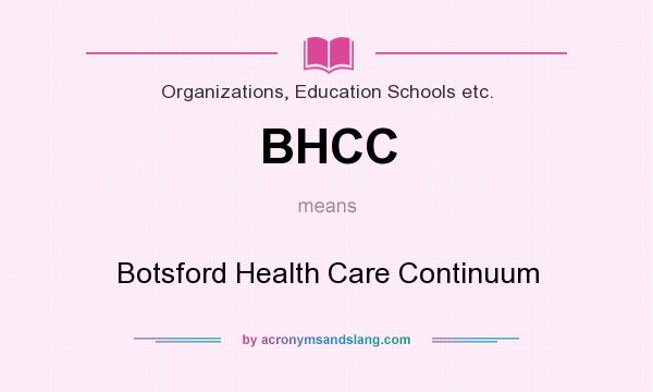 What does BHCC mean? It stands for Botsford Health Care Continuum