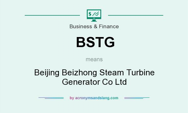 What does BSTG mean? It stands for Beijing Beizhong Steam Turbine Generator Co Ltd