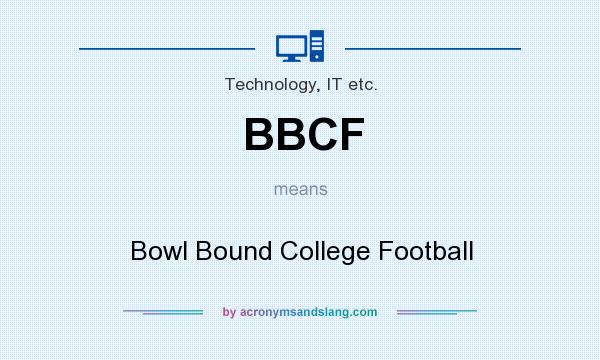 What does BBCF mean? It stands for Bowl Bound College Football