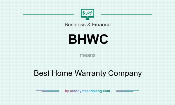 What does BHWC mean? It stands for Best Home Warranty Company