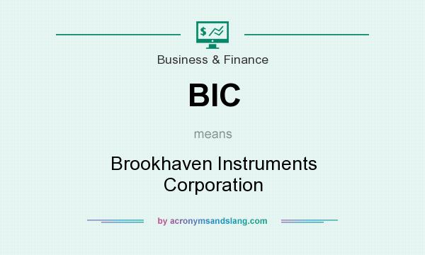 What does BIC mean? It stands for Brookhaven Instruments Corporation