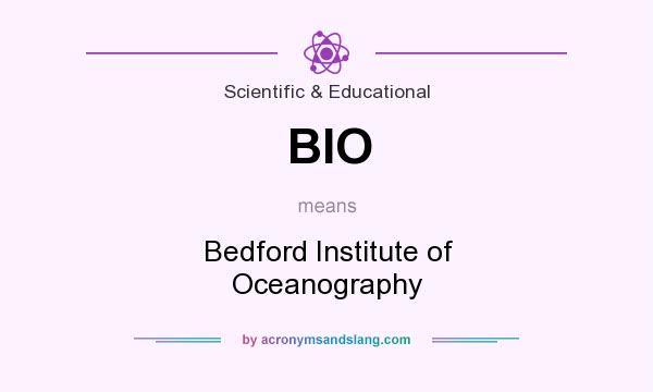 What does BIO mean? It stands for Bedford Institute of Oceanography