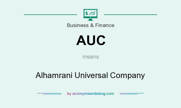 What does AUC mean? It stands for Alhamrani Universal Company