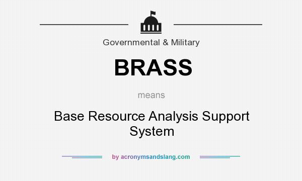 What does BRASS mean? It stands for Base Resource Analysis Support System